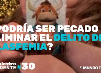 La Palestra Candente 30: ¿Es pecado suprimir el delito de ofensa a los sentimientos religiosos?